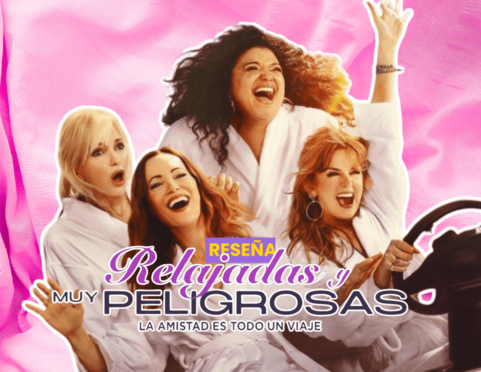 Relajadas y muy peligrosas